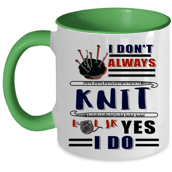 Awesome Knitter Coffee Mug, I Don't Always Knit Accent Mug