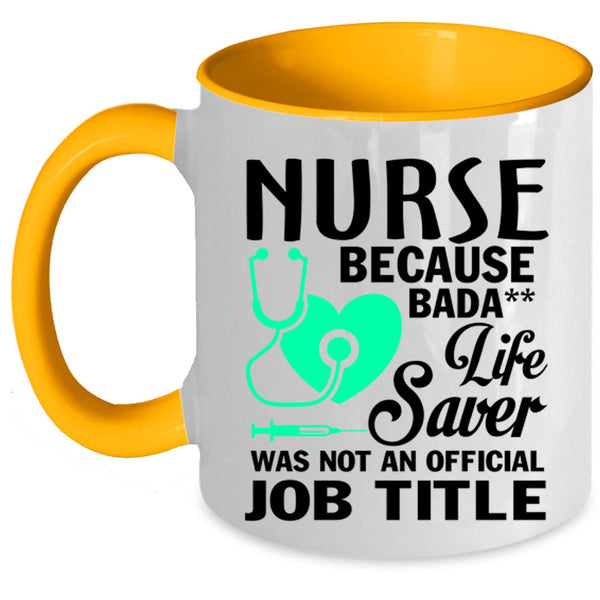 Life Saver Was Not An Official Job Title Coffee Mug, Nurses Accent Mug