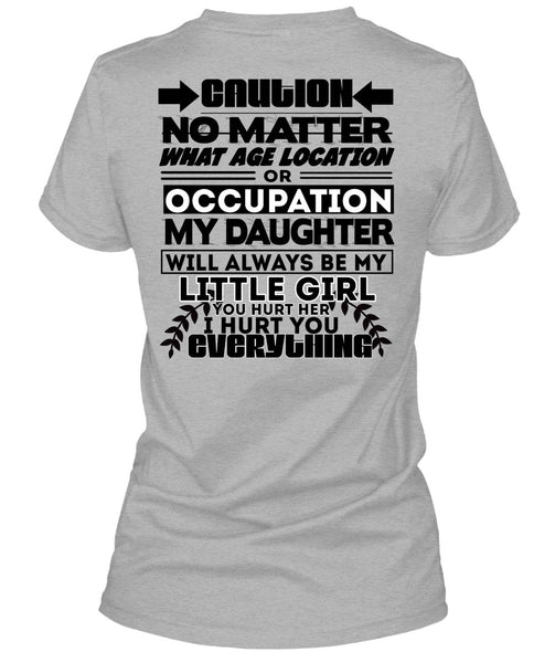 Age Location Or Occupation My Daughter T Shirt, I Love Daughter T Shirt