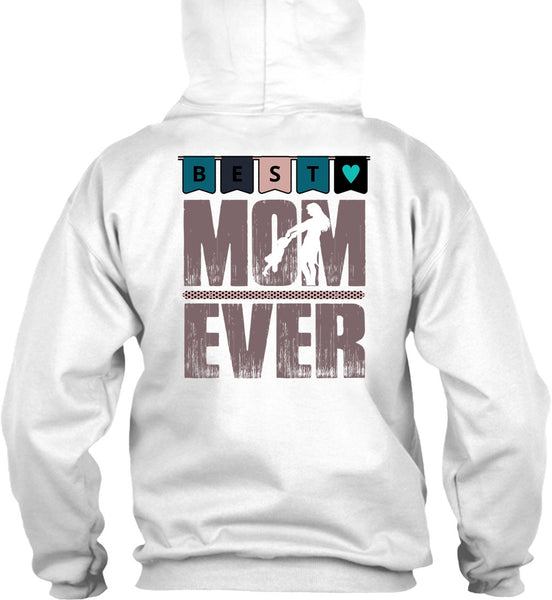 Best Mom Ever T Shirt, I Love Mom T Shirt