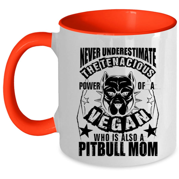 Cool Vegan Coffee Mug, The Power Of A Vegan Is Also A Pitbull Mom Accent Mug