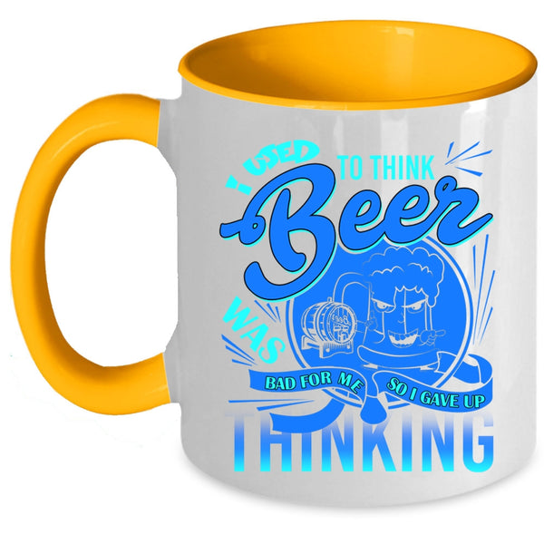Funny Saying Coffee Mug, I Used To Think Beer Was Bad For Me Accent Mug