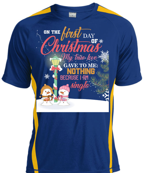 On The First Day Of Christmas T Shirt, I Am Single T Shirt, Cool Shirt