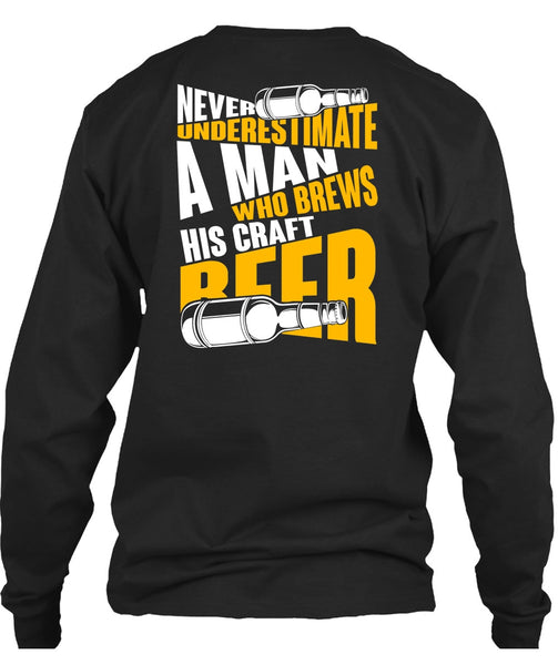 Never Underestimate A Man T Shirt, Brews His Craft Beer T Shirt