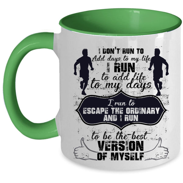 Cool Running Coffee Mug, I run To Add Life To My Days Accent Mug
