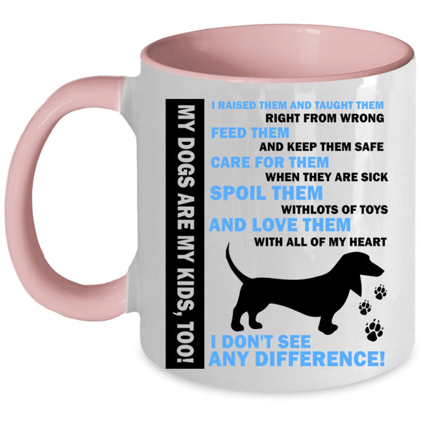 My Dogs Is My Kids Cup, I Love My Dogs Mug