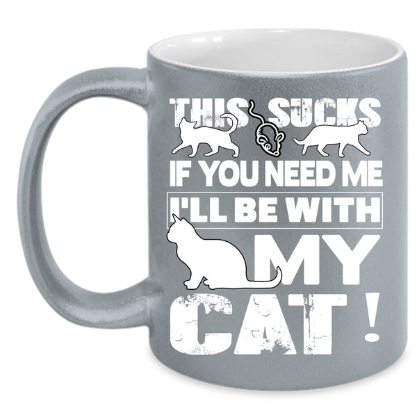 I'll Be With My Cat Coffee Mug, Cute Cat Lovers Coffee Cup