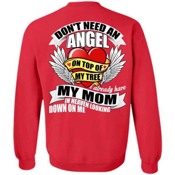 Don't Need An Angel T Shirt, I Love Mom Sweatshirt