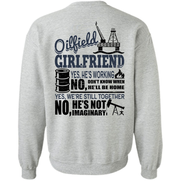 Being A Girlfriend T Shirt, Oilfield Girlfriend Sweatshirt