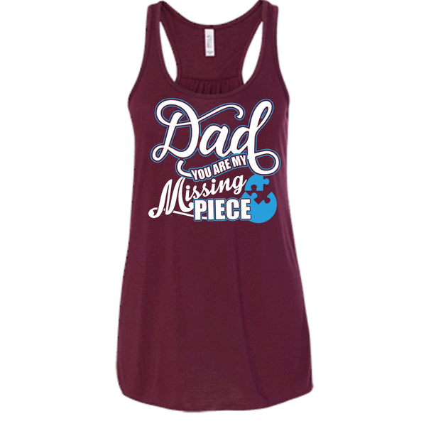Dad T Shirt, You Are My Missing Piece Tank Top