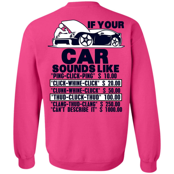 I Love Mechanic T Shirt, If Your Car Sounds Like Sweatshirt