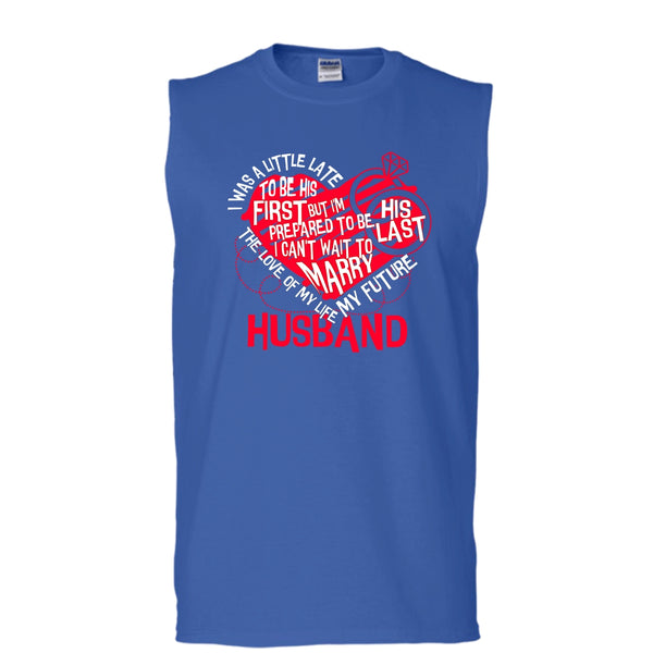 The Love Of My Life T Shirt, My Future Husband T Shirt, Cool T Shirt (Men's Cotton Sleeveless)