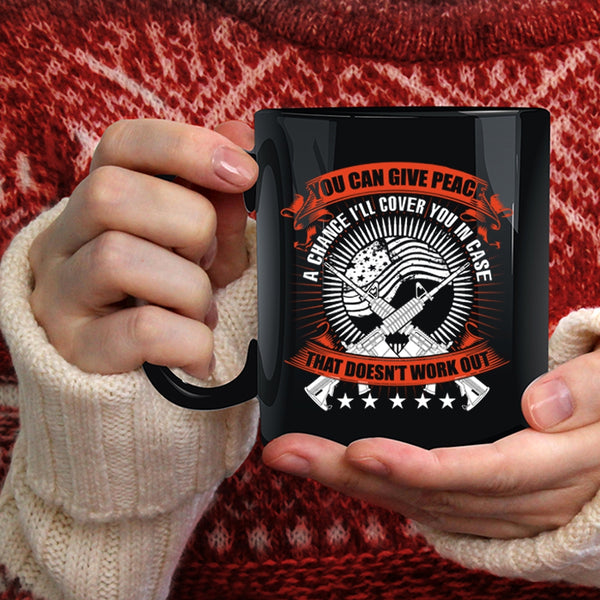You Can Give Peace A Chance Coffee Mug, Cool Veterans Coffee Cup