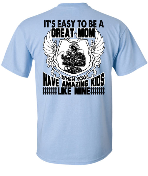 It's Easy To Be A Great Mom T Shirt, I Love Mom T Shirt
