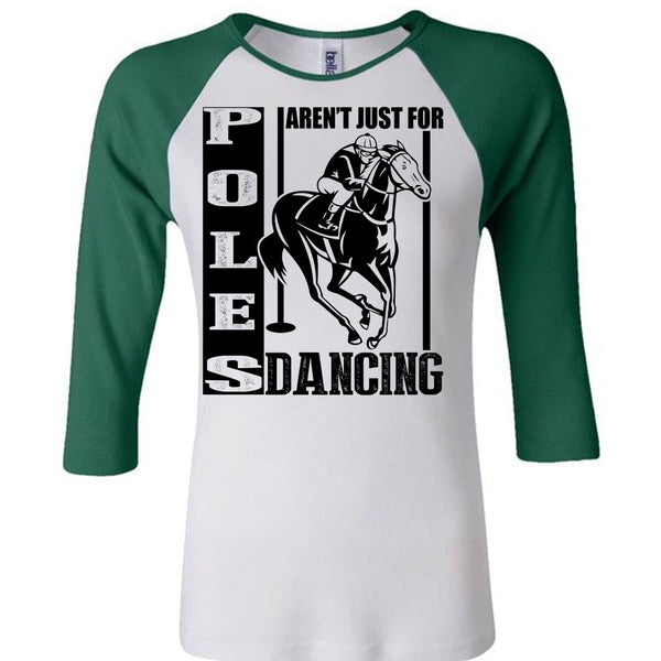 Poles Aren't Just For Dancing T Shirt, I Love Equestrian T Shirt, Awesome T-Shirts