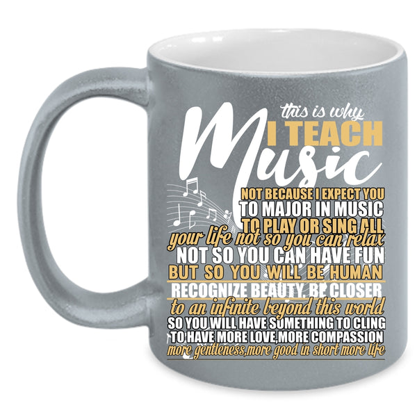 This Is Why I Teach Music Coffee Mug, Funny Music Teacher Coffee Cup