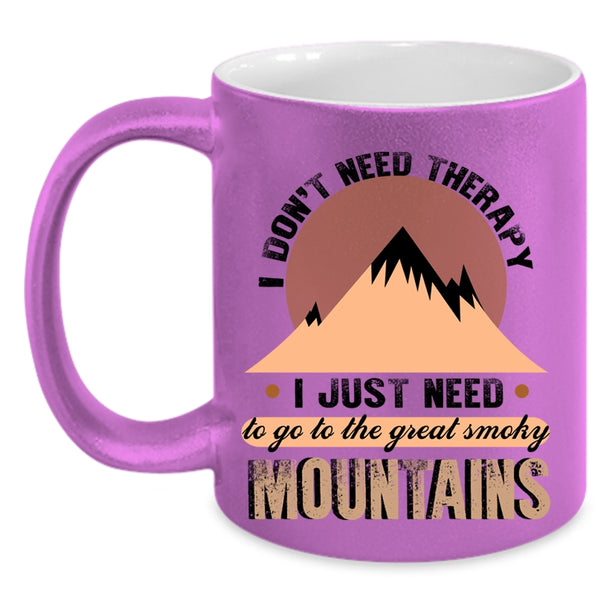 Outdoor Coffee Mug, I Just Need To Go To The Smoky Mountains Accent Mug