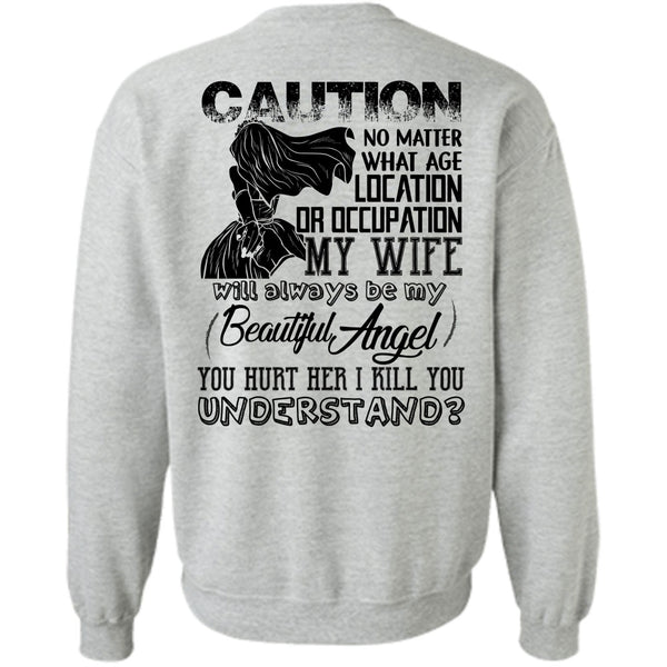 I Love Husband T Shirt, Location Or Occupation My Wife Sweatshirt