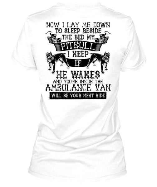 Sleep Beside The Bed My Pit Bull T Shirt, I Love My Dog T Shirt