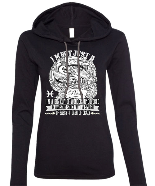 I'm Not Just A Pisces T Shirt, Dash Of Crazy T Shirt (Anvil Ladies Ringspun Hooded)