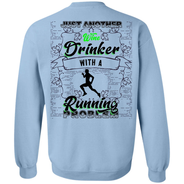 I Love Running T Shirt, Just Another Wine Drinker Sweatshirt