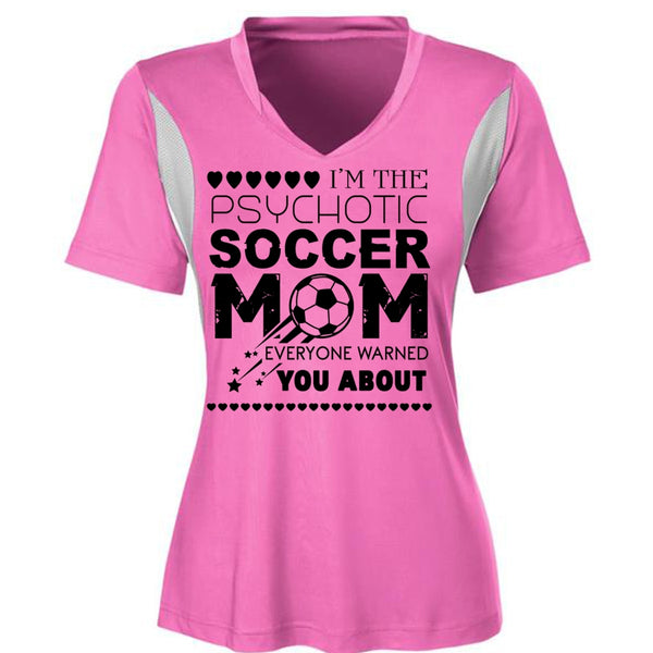 I'm The Psychotic Soccer Mom Everyone Warned You About T Shirt, Mother's Day T Shirt