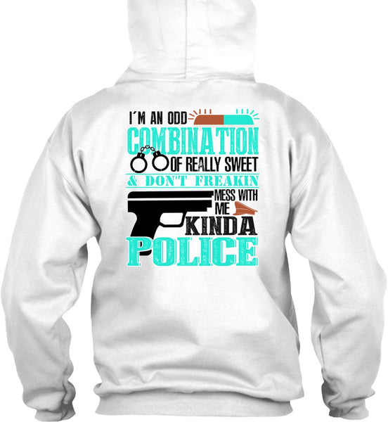 Mess With Me Kinda Police T Shirt, I Love Police T Shirt
