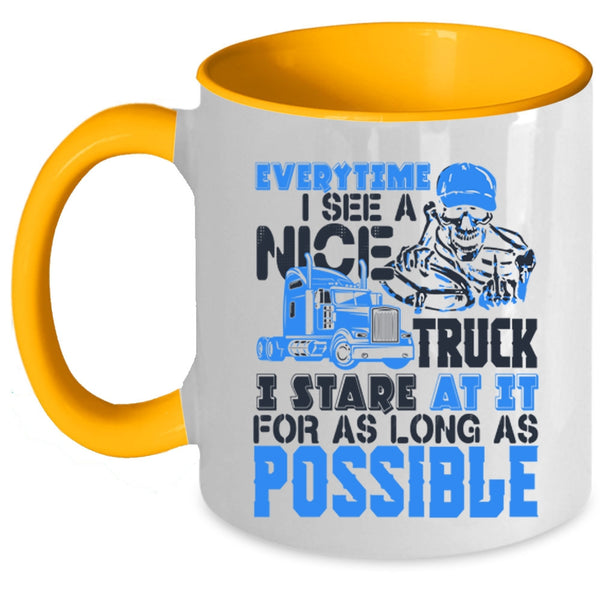 I Stare At It For As Long As Possible Coffee Mug, Everytime I See A Nice Truck Accent Mug