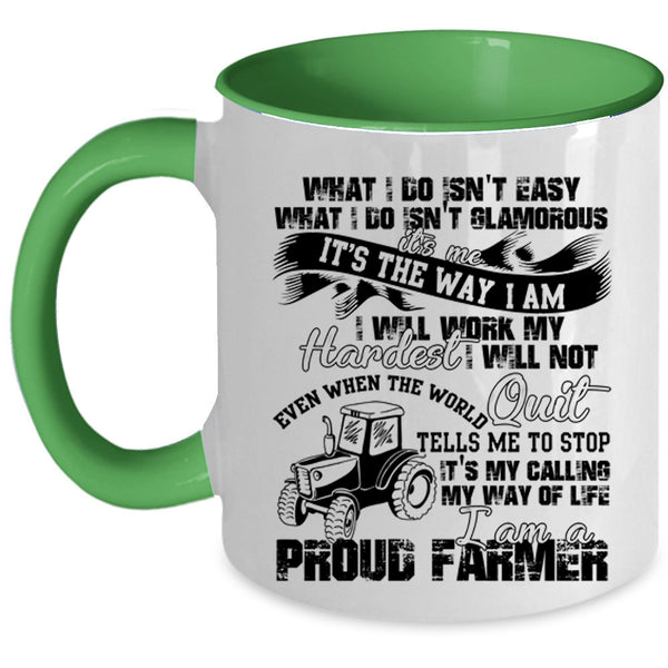Best Farmer Ever Coffee Mug, I Am A Proud Farmer Accent Mug