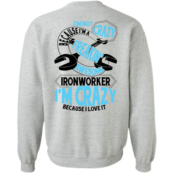 I Love Ironworker T Shirt, Freaking Awesome Ironworker Sweatshirt