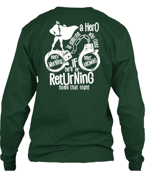 He'll Be Returning Home That Night T Shirt, Being A Police T Shirt