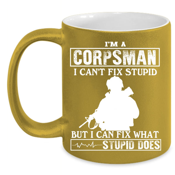 I'm A Corpsman Coffee Mug, Cool Gift For Corpsman Coffee Cup
