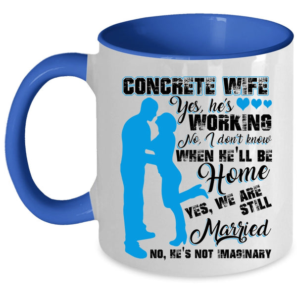 Cool Gift For Concrete Wife Coffee Mug, Concrete Wife Accent Mug