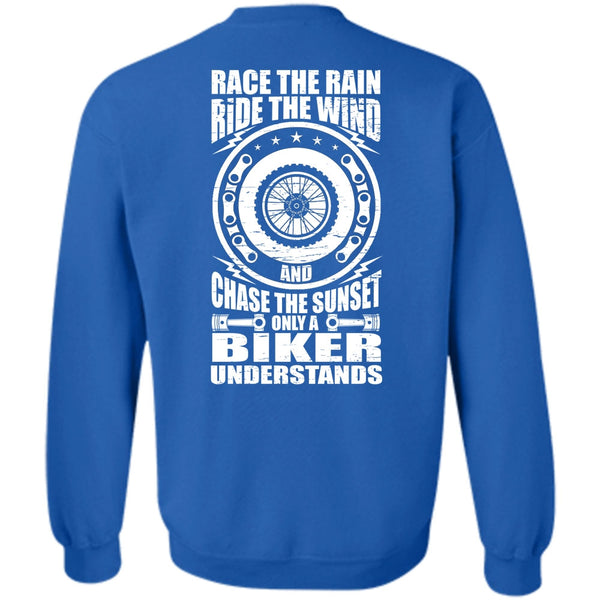 Race The Rain T Shirt, Being A Biker Sweatshirt