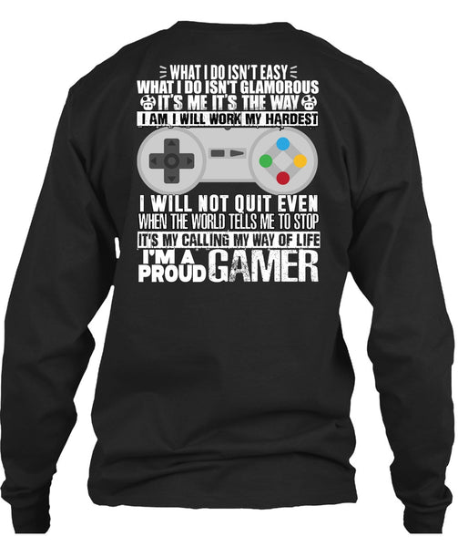 I'm A Proud Gamer T Shirt, Work My Hardest T Shirt