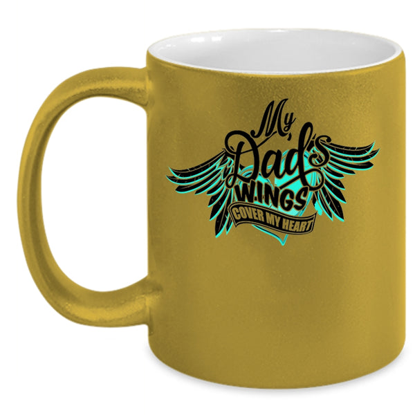 My Dad Coffee Mug, My Dad's Wings Cover My Heart Accent Mug