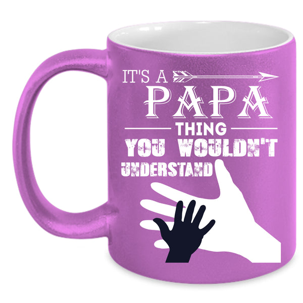 It's Papa Thing Coffee Mug, I Love My Papa Coffee Cup