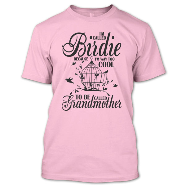 I'm Called Bird T Shirt, Coolest Bird Lover T Shirt