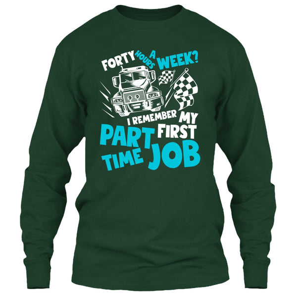 My First Part Time Job T Shirt, Coolest Trucker T Shirt
