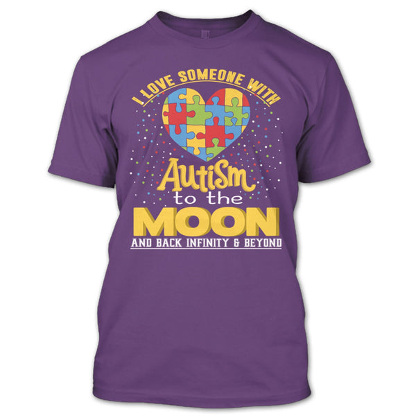I Love Someone Autism T Shirt, To The Moon And Back T Shirt