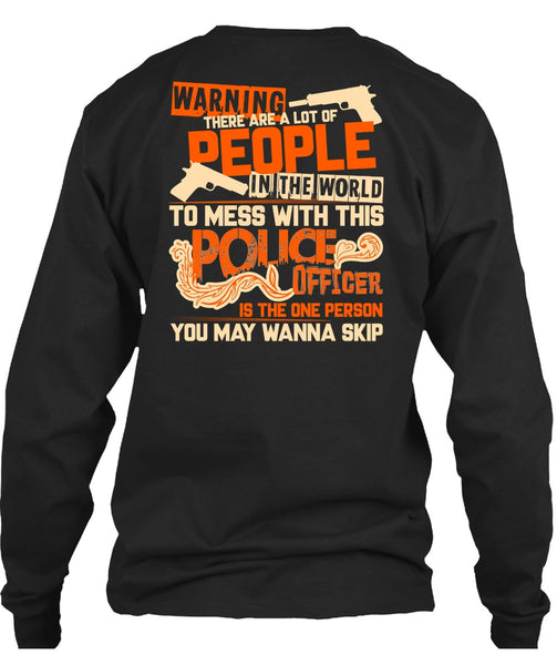 Mess With This Police Officer T Shirt, Being A Police T Shirt