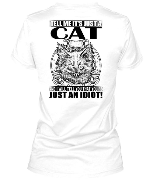 Tell Me It's Just A Cat T Shirt, I Love Cat T Shirt