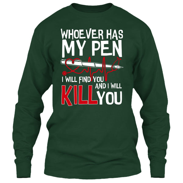 Whoever Has My Pen T Shirt, Coolest Nurse T Shirt