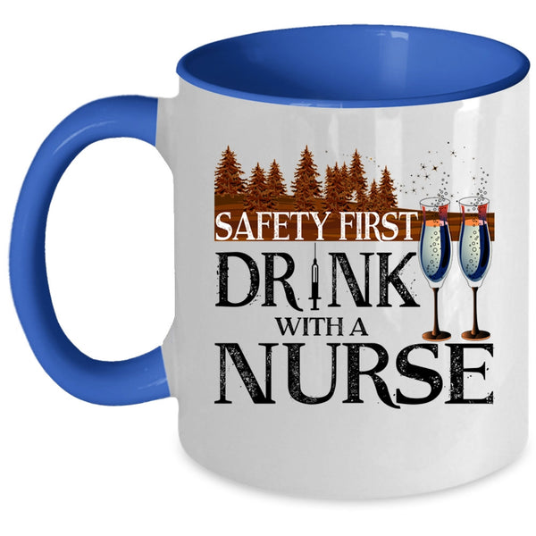Awesome Nurse Coffee Mug, Safety First Drink With A Nurse Accent Mug