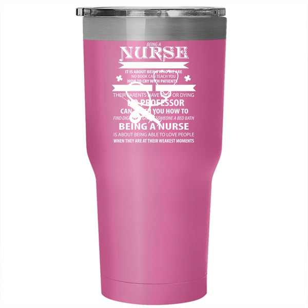Being A Nurse Tumbler 30 oz Stainless Steel, Cute Gift For Nurse Travel Mug