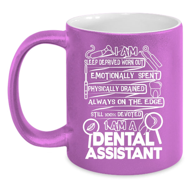 I Am A Dental Assistant Coffee Mug, Cool Gift For Dentist Coffee Cup