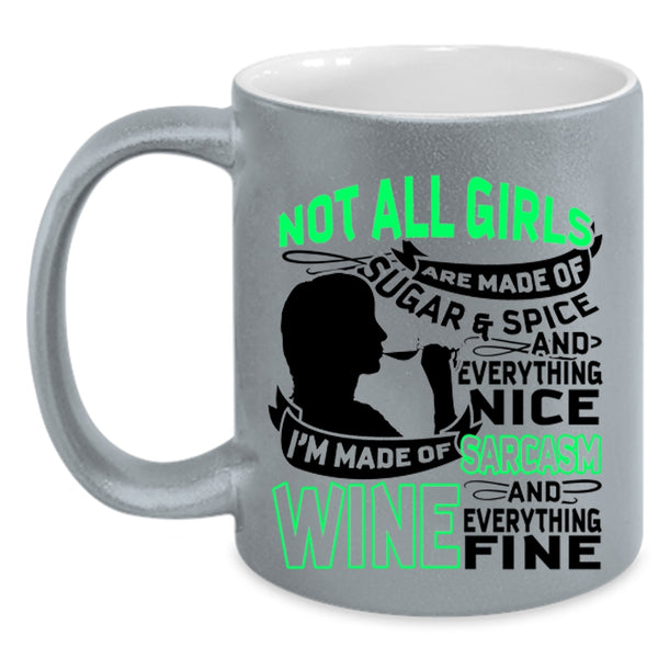 Awesome Girls Coffee Mug, I'm Made Of Sarcasm And Wine Accent Mug