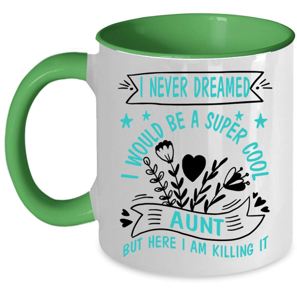 I Love Being An Aunt Coffee Mug, I Would Be A Cool Aunt Accent Mug