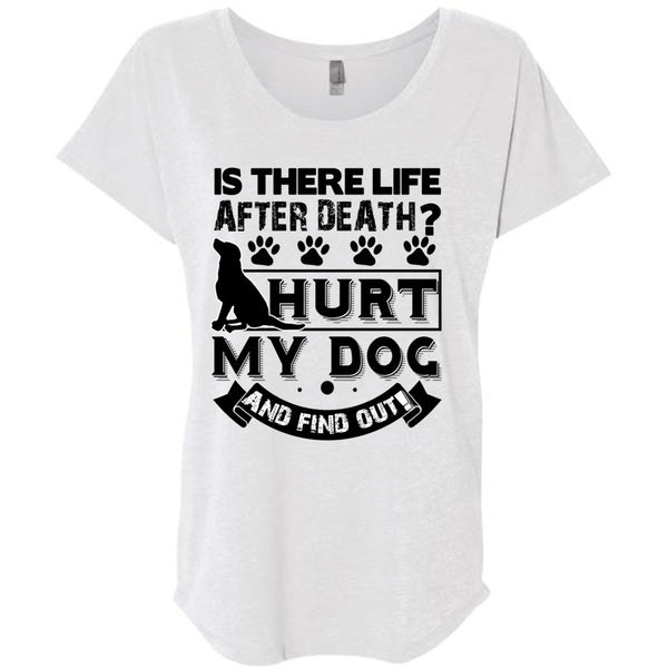 Hurt My Dog And Find Out T Shirt, I Love My Dog T Shirt, Awesome T-Shirts