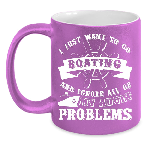 I Just Want To Go Boating Coffee Mug, I Love Boating Coffee Cup